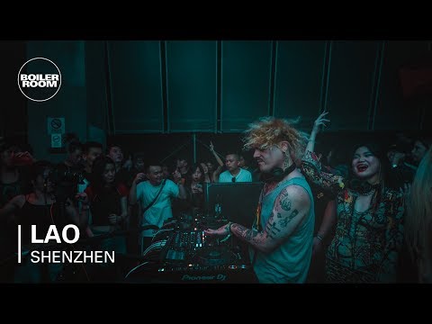 Lao | Boiler Room Shenzhen