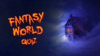 Which Fantasy World Do You Belong?