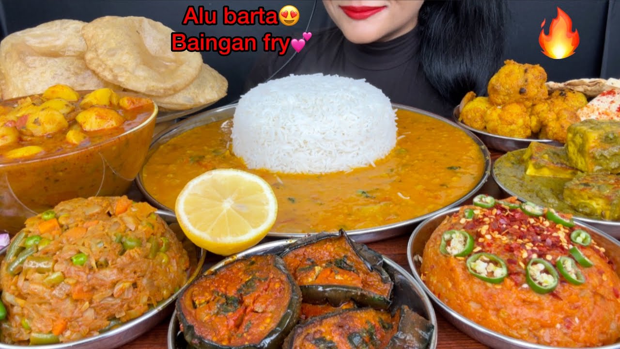 ASMR EATING PURI,ALU CURRY,DAL,BAINGAN FRY,ALU BARTA,PALAK PANEER FOOD VIDEOS