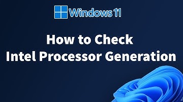 How to Check Intel Processor Generation In Windows 11