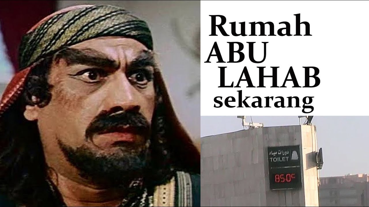 Rumah Abu Lahab Sekarang Jadi Toilet Umum Youtube