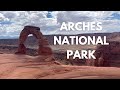 Arches national park que hacer en 1 da todo lo que necesitas saber vlog