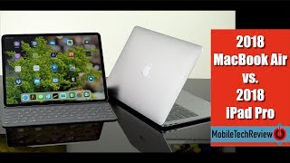 2018 MacBook Air vs. 2018 Apple iPad Pro Comparison Smackdown