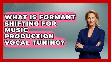 What Is Formant Shifting For Music Production Vocal Tuning? - Music Producer Mastery