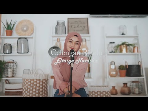 Celengan Rindu Fiersa Besari Cover By Eltasya Natasha Youtube