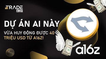 Dự án AI này vừa huy động được 40 triệu USD từ a16z!