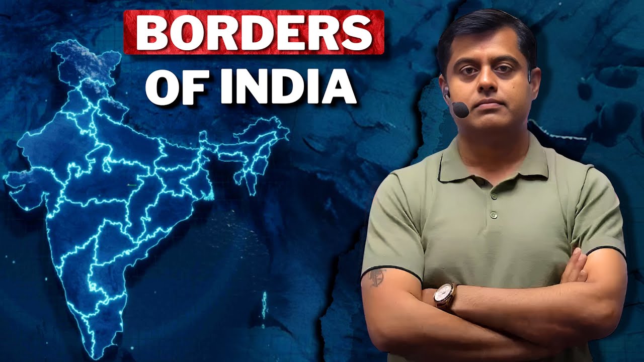 International Land Borders India | Borders of India | Indian Land Borders Explained