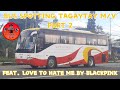 Bus Spotting Tagaytay Part 2 M V Feat Love To Hate Me By BLACKPINK Bus Spotting Tagaytay Part 2 M V Feat Love To Hate Me By BLACKPINK