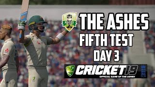 THE ASHES - Fifth Test - Day 3 (Cricket 19)