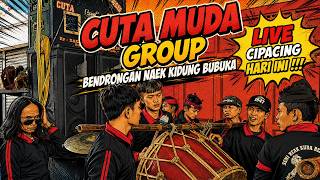 Cuta Muda Group  Bendrongan Naek Kidung Bubuka   Cipacing Hari Ini 
