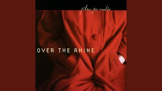 Miniatura del video "Over the Rhine - When I Go"