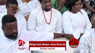 Siblings Kunle Afolayan, Aremu reconcile, end age-long feud Wealth