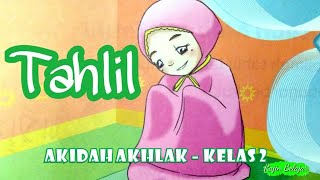 Akidah Akhlak Kelas 2 - Bab 7 Tahlil