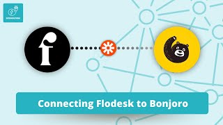 Bonjoro Flodesk Integration Walkthrough