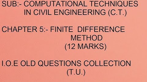 CHAPTER 5:- FINITE DIFFERENCE METHOD (OLD QUESTIONS COLLECTION)