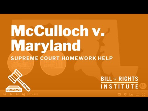 McCulloch v. Maryland | BRI&rsquo;s Homework Help Series