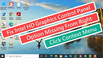 Fix Intel HD Graphics Control Panel Option Missing From Right Click Context Menu