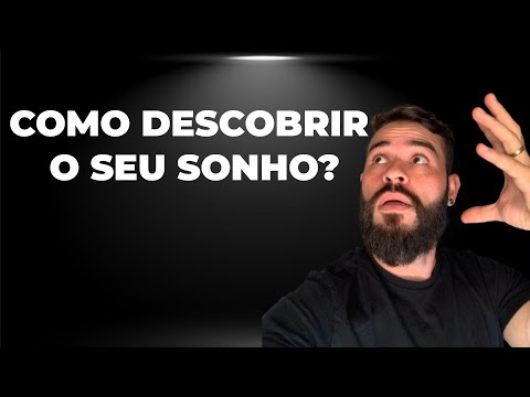 Vídeo: Como Encontrar Um Sonho