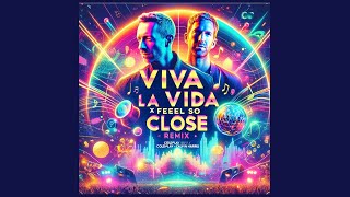 Viva La Vida x Feel so Close (Coldplay x Calvin Harris) Rac's remix.