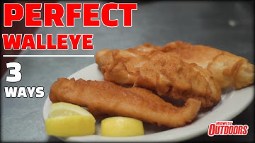 Walleye Cooking: 3 Ways To Cook Perfect Walleye