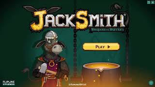 Jacksmith: Weapons and Warriors - Intro & Tutorial (Almost Perfect Day)
