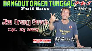 Aku Orang Susah_Mp3 Dangdut Versi Orgen Tunggal Kdj Hendry Keyboard