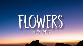 Miley Cyrus - Flowers (Lyrics) "I can buy myself flowers"