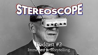 STEREOSCOPE Podcast #2: Cameras! Co-Watching! VR Phones! Xtadium/LumePad 2/Spatial Video/Slam Phone