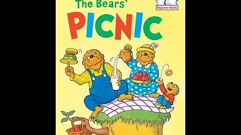 The Bears' PICNIC - by Stan & Jan Berenstain