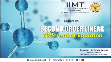 Second Order Linear Differential Equation | Best Engineering College | IIMT Group of Colleges
