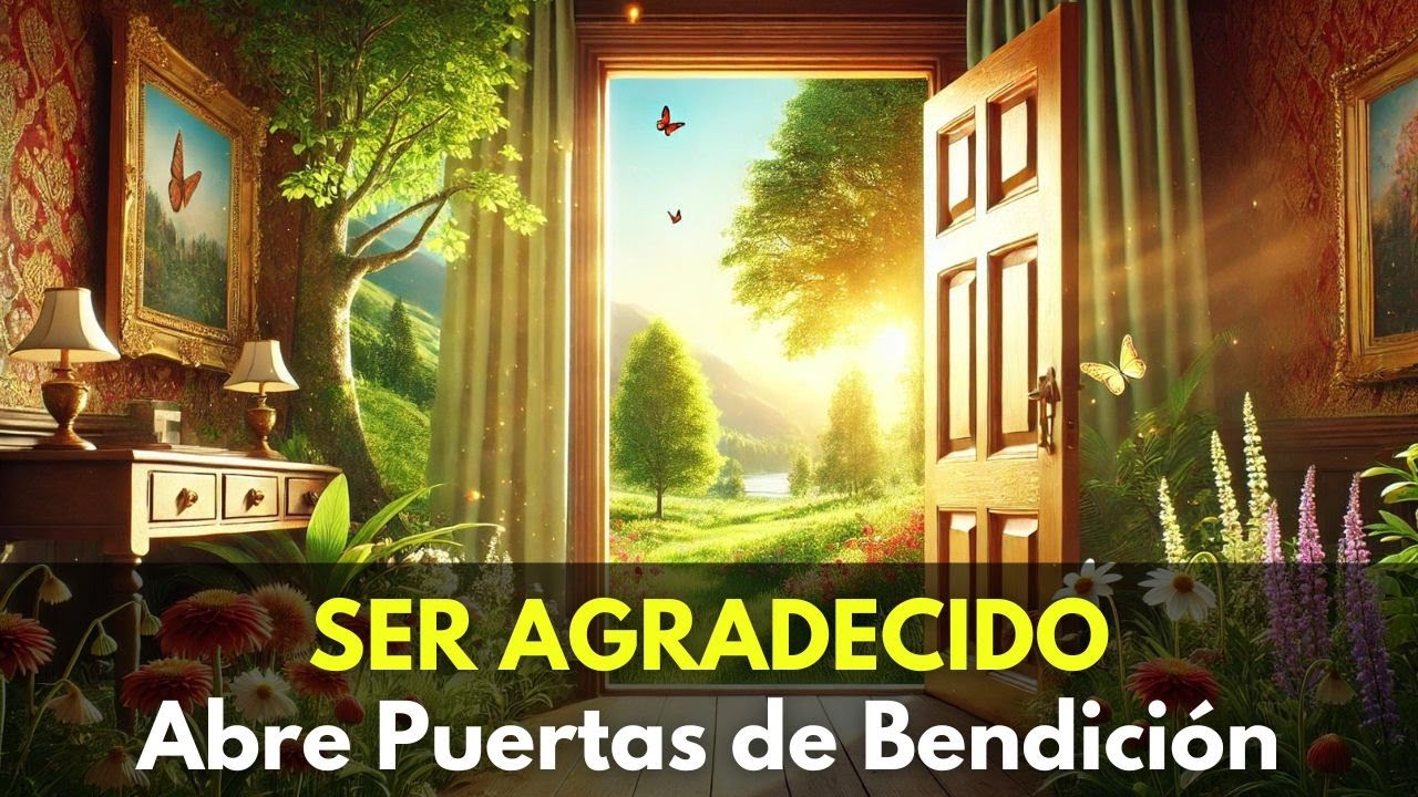 Estar Agradecido y Dejar la Queja Abre Puertas de Bendición para Tu ...