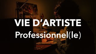 CE QUE PERSONNE NE DIT SUR LA VIE D’ARTISTE PROFESSIONNEL