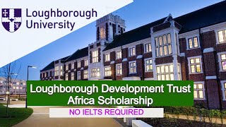 Apply for the Loughborough Development Trust Africa Scholarship in the UK (Fully Funded)