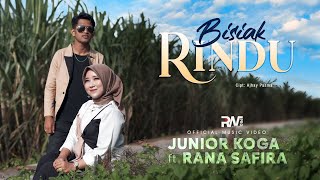 Junior Koga Ft. Rana Safira - Bisiak Rindu (Official Music Video)