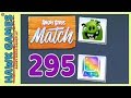 Angry Birds Match Level 295 Hard Walkthrough No Boosters