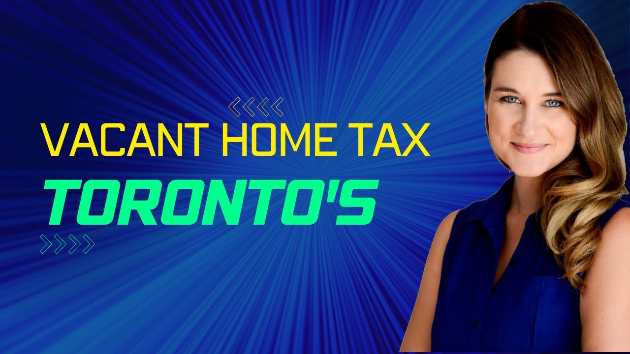 Toronto’s New Vacant Home Tax
