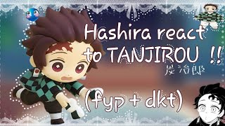 Hashira react to TANJIROU  !! || speed to 2X or 1.75X ||