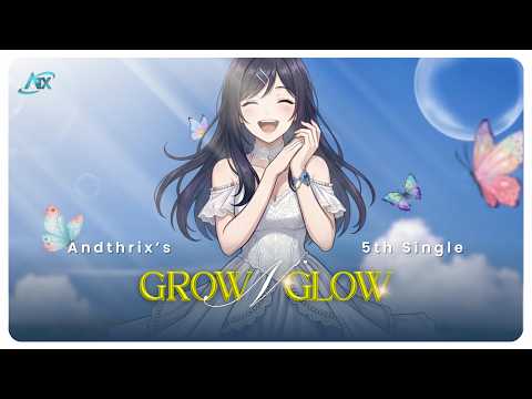 Andthrix's - Grow & Glow (Official Music Lyric Video)