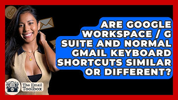 Are Google Workspace / G Suite And Normal Gmail Keyboard Shortcuts Similar Or Different?
