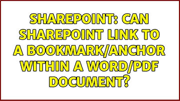 Sharepoint: Can SharePoint link to a bookmark/anchor within a word/pdf document?