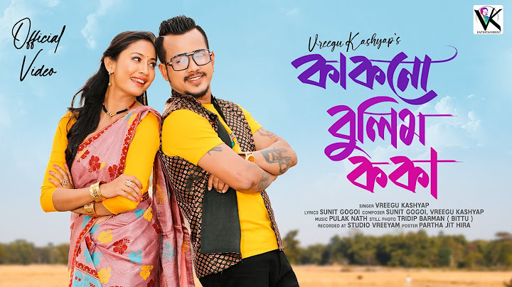 Kak Nu Bulim Koka -Vreegu Kashyap-Pulak Nath-Sunit Gogoi-Priyam Pallabee - Pankaj Ingti-Deep Phukan