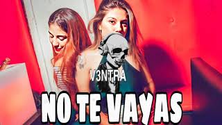 [Free]NO TE VAYAS - Yandel, J Balvin (Extended Dj V3NTRA)