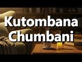 What Does Kutombana Chumbani Mean Kutombana Chumbani Meaning Explained