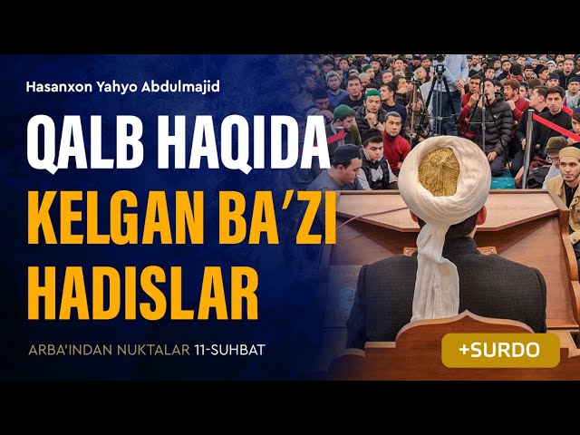 Qalb haqida kelgan baʼzi hadislar | Arba'indan nuktalar class=