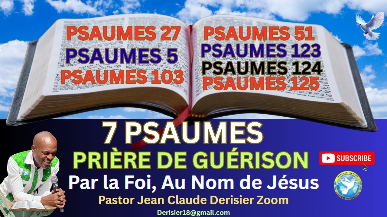 7 Psaumes et Prière de Guérison, Par la Foi, Au Nom de Jésus. P.Jean Claude Derisier Zoom