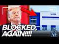 Trump PLAN BLOCKED Again in COURT
