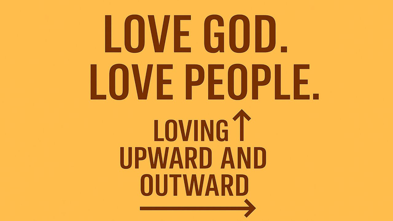 Love God With All Your Heart, Soul, Mind, and Strength