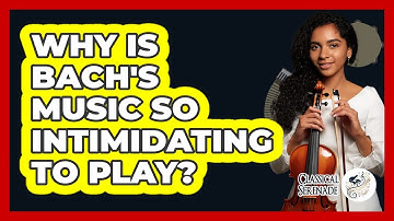 Why Is Bach