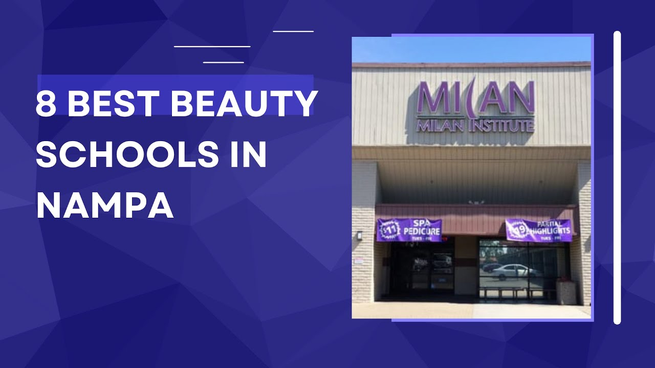 8 Best Beauty Schools in Nampa YouTube