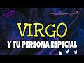 VIRGO✨ESTA PERSONA IRÁ HACIA TI💖 PERSONA ESPECIAL✨